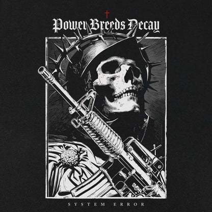 Power Breeds Decay | Unisex Classic T-Shirt