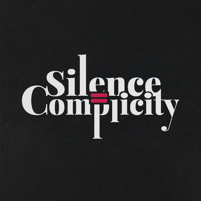 Silence is Complicity