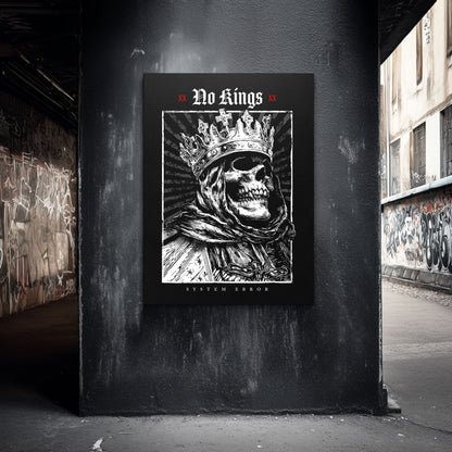 Artwork of a skull-headed king wearing an imposing crown, surrounded by radiant lines and the text “No Kings” and “System Error.” A high-quality DIN A2 poster on museum-grade matt paper — a striking visual symbol of rebellion, irony, and modern counterculture art.