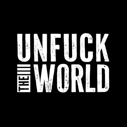 Unfuck The World